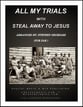 All My Trials (with Steal Away To Jesus) (for SAB) SAB choral sheet music cover